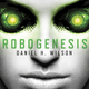 Illustration for article titled Read a White-Knuckle Excerpt from emRobogenesis/em, Sequel to emRobopocalypse/em